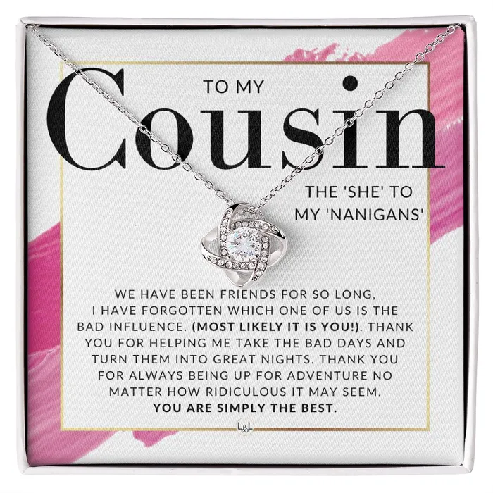 Necklaces ShineOn Fulfillment Gift For Female Cousin Present for Girl Cousin She To My Nanigans Pendant Necklace Great For Christmas Her Birthday Or Encouragement Gift